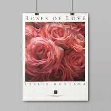 Load image into Gallery viewer, ROSES OF LOVE, POSTER Print of the Original Oil Painting - Leslie Montana

