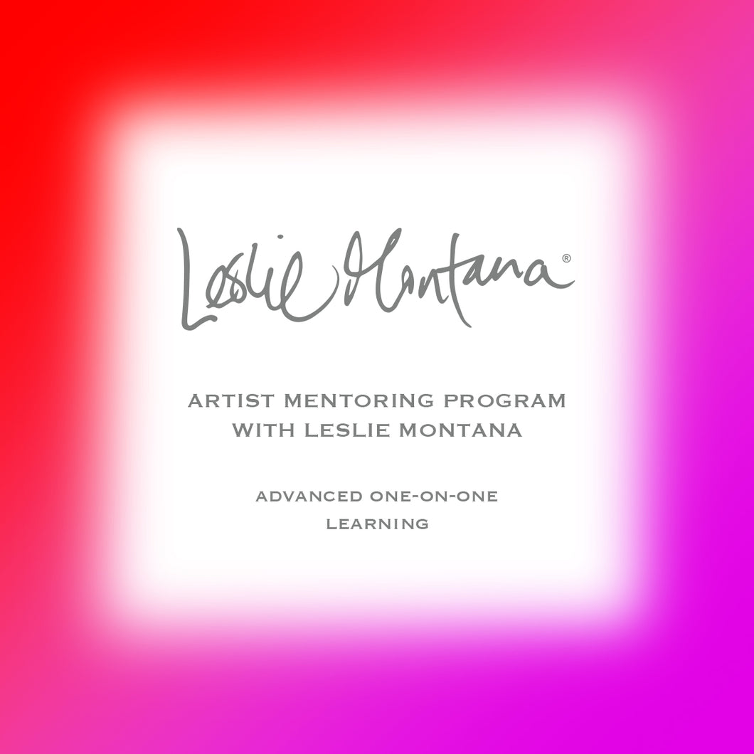 Artist Mentoring Program, Intensive 1-on-1 with Leslie Montana - Leslie Montana